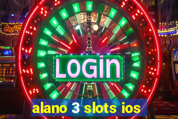 alano 3 slots ios